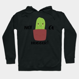 Not a Hugger Hoodie